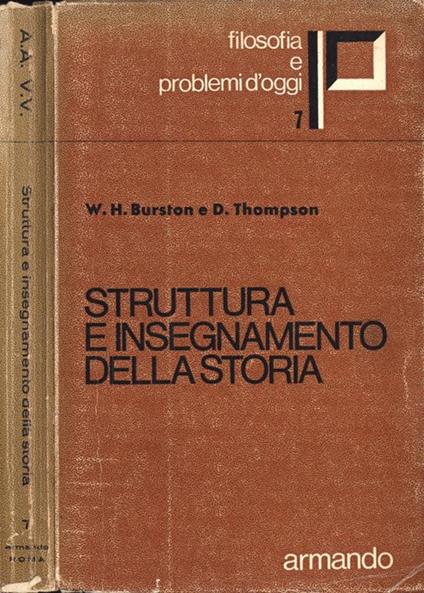 Struttura e insegnamento della storia - W. H. Burston - copertina