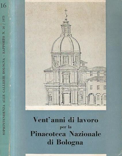 Vent'anni di lavoro per la Pinacoteca Nazionale di Bologna - copertina