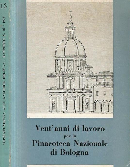 Vent'anni di lavoro per la Pinacoteca Nazionale di Bologna - copertina