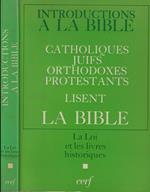 Introductions a la Bible catholiques juifs orthodoxes protestants lisent la Bible Vol I