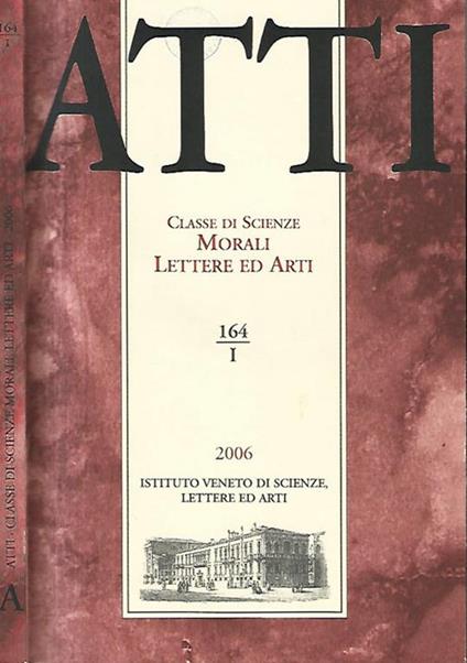 Istituto Veneto di Scienze, Lettere ed Arti - Atti: Classe di Scienze. Morali Lettere ed Arti tomo 164 fascicolo I - copertina