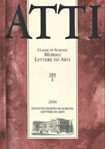 Istituto Veneto di Scienze, Lettere ed Arti - Atti: Classe di Scienze. Morali Lettere ed Arti tomo 164 fascicolo I