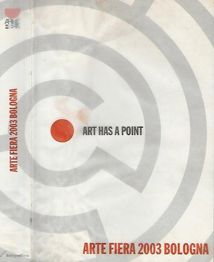 Art Has A Point - Arte Fiera 2003 Bologna - copertina