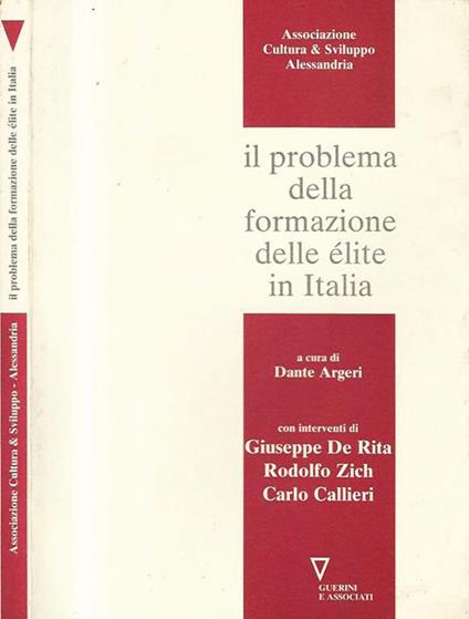Associazione Cultura e Sviluppo Alessandria - Il problema della formazione delle élite in Italia - Dante Argeri - copertina