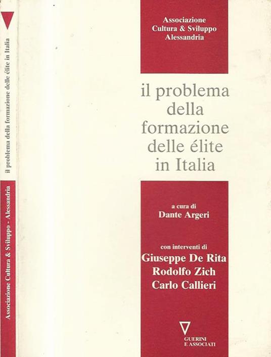 Associazione Cultura e Sviluppo Alessandria - Il problema della formazione delle élite in Italia - Dante Argeri - copertina