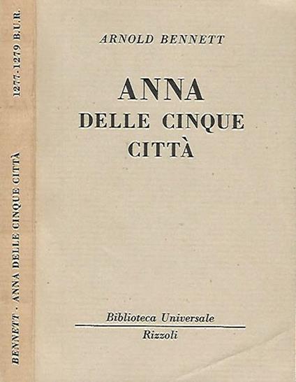 Anna delle cinque città - Arnold Bennett - copertina