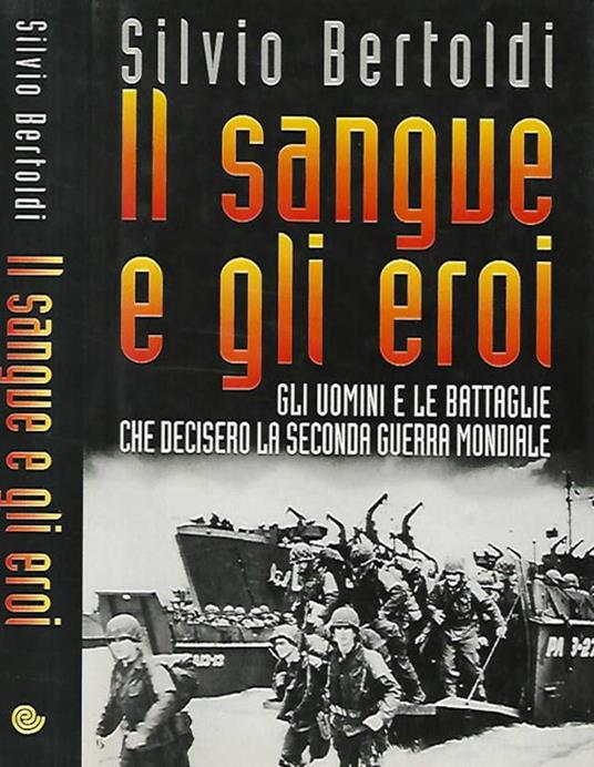 Il sangue e gli eroi - Silvio Bertoldi - copertina