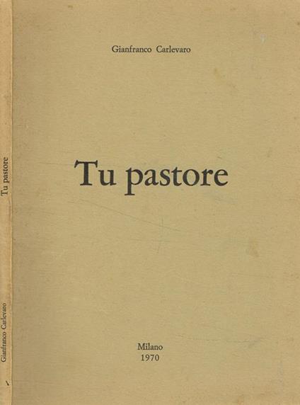 Tu pastore - Gianfranco Carlevaro - copertina