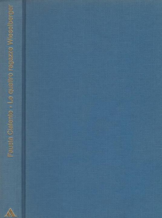 Le quattro ragazze Wieselberger - Fausta Cialente - copertina