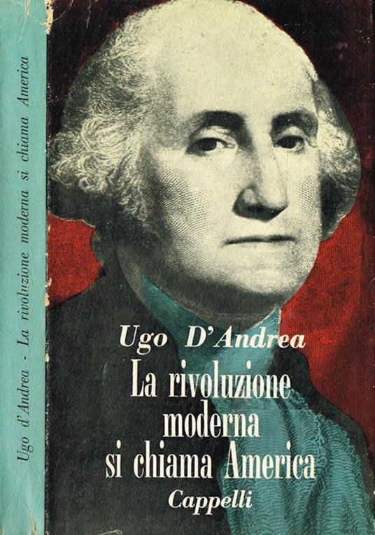La rivoluzione moderna si chiama America - Ugo D'Andrea - copertina
