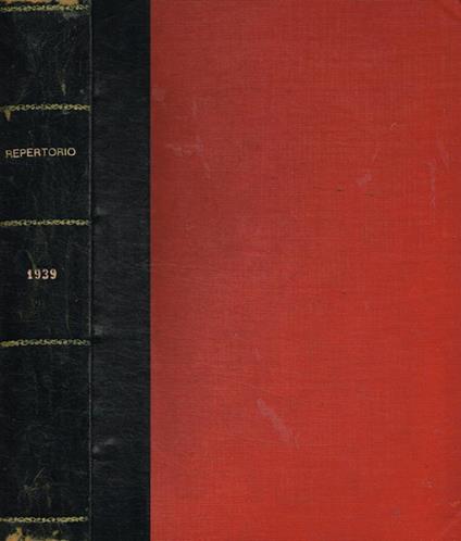 Repertorio generale annuale della giurisprudenza italiana con notizie bibliografiche, di legislazione, ecc. Appendice al volume XLI del periodico 'Giurisprudenza Italiana' e 'La Legge', anno XLI, 1939 - Giovanni Davicini - copertina
