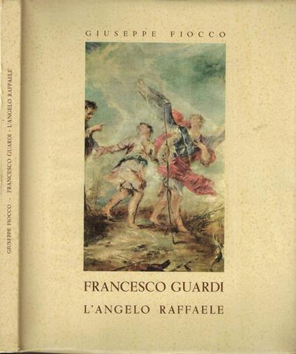 Francesco Guardi - Giuseppe Fiocco - copertina