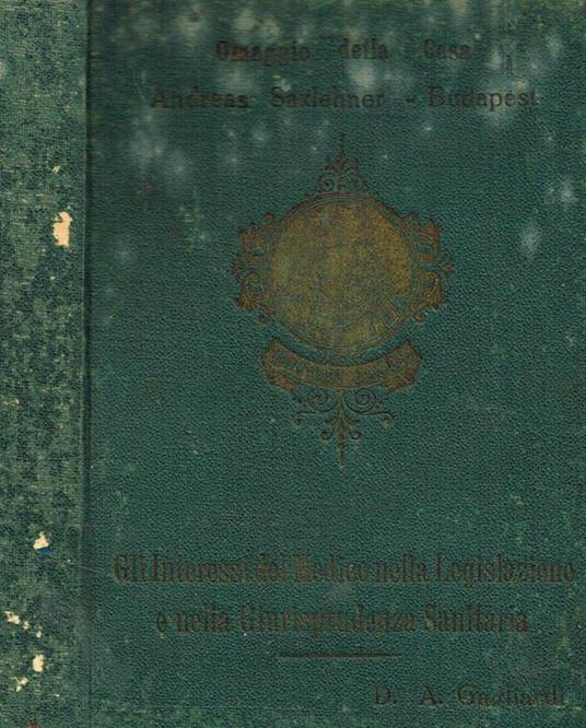 Gli interessi del medico nella legislazione e nella giurisprudenza sanitaria - Alfredo Gagliardi - copertina