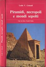 Piramidi, necropoli e mondi sepolti