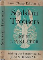 Sealskin Trousers