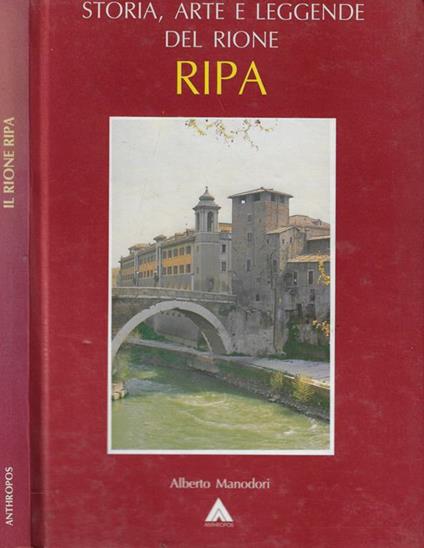 Storia, arte e leggende del rione Ripa - Alberto Manodori - copertina
