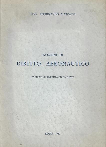 Nozioni di diritto aeronautico - Ferdinando Marcassa - copertina
