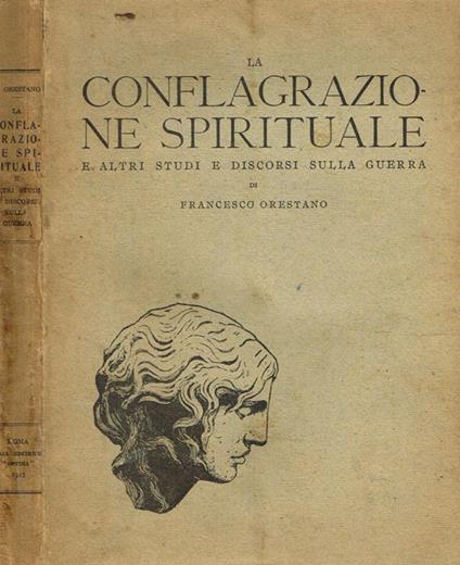 La conflagrazione spirituale e altri studi e discorsi sulla guerra - Francesco Orestano - copertina
