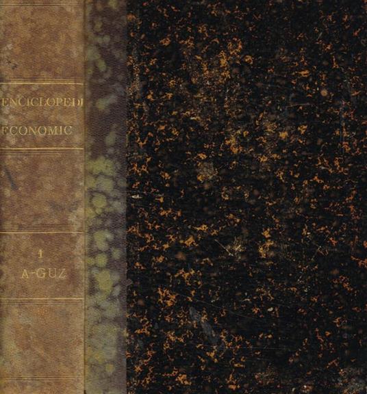 Enciclopedia economica all'intelligenza ed ai bisogni d'ogni ceto di persone vol.I - Francesco Predari - copertina