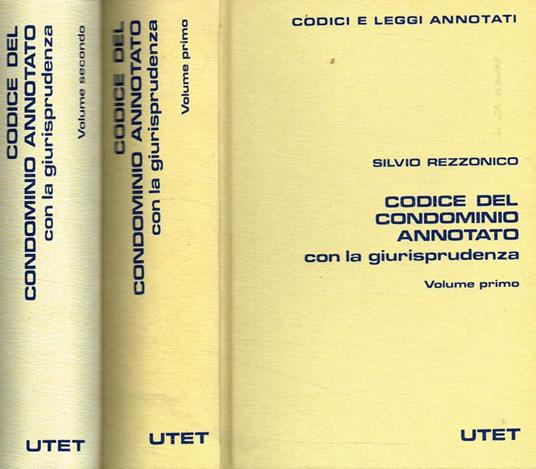 Codice del condominio. Annotato con la giurisprudenza - Silvio Rezzonico - copertina