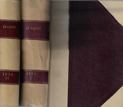 Le leggi e i decreti secondo l'ordine della inserzione nella Gazzetta ufficiale (primo e secondo semestre) 1956 - Vittorio Scialoja - copertina