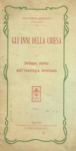 Gli inni della Chiesa - I. Sviluppo storico dell'Innologia Cristiana