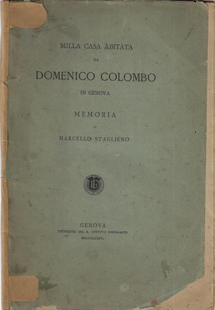 Sulla casa abitata da Domenico Colombo in Genova - Marcello Staglieno - copertina