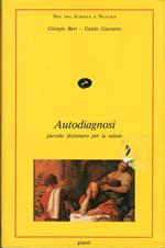 Autodiagnosi. Piccolo dizionario per la salute