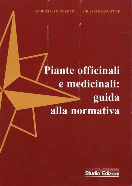 Piante officinali e medicinali: Guida alla normativa - Marcello Nicoletti - copertina