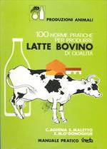 100 Norme Pratiche per Produrre Latte Bovino di Qualità