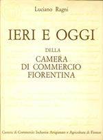 Ieri e Oggi della Camera di Commercio Fiorentina