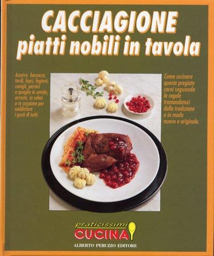 Cacciagione. Piatti nobili in tavola - copertina