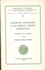 Clemente Innografo e gli Inediti Canoni Cerimoniali. Prolegomeni, Testo, Incipitario