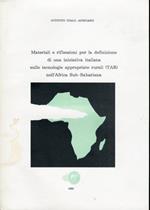 Materiali e riflessioni per la definizione di una iniziativa italiana sulle tecnologie appropriate rurali (TAR) nell'Africa Sub-Sahariana