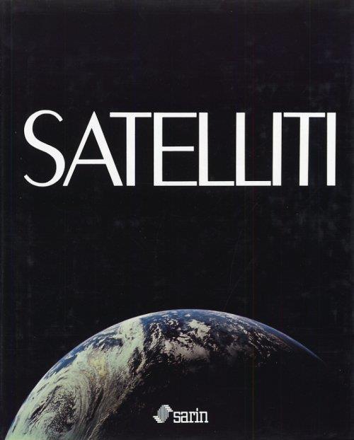 Satelliti. La conquista dello spazio - copertina