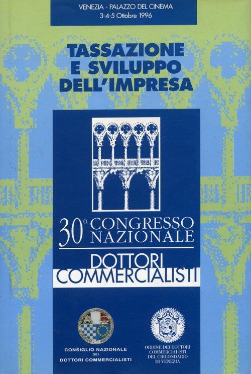 Tassazione e sviluppo dell'impresa. 30° Congresso Nazionale - copertina