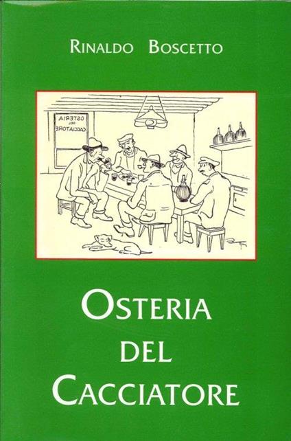 Osteria del Cacciatore - Rinaldo Boscetto - copertina