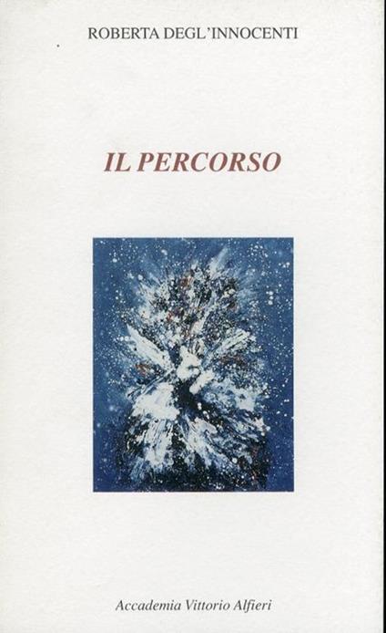 Il Percorso. Liriche - Roberta Degl'Innocenti - copertina
