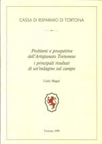 Problemi e prospettive dell'artigianato tortonese. I principali risultati di un indagine sul campo