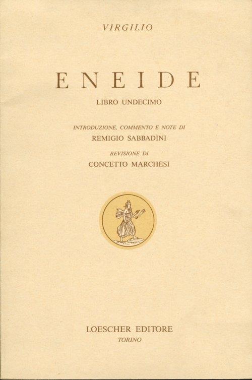 Eneide. Libro Undecimo - Publio Virgilio Marone - copertina