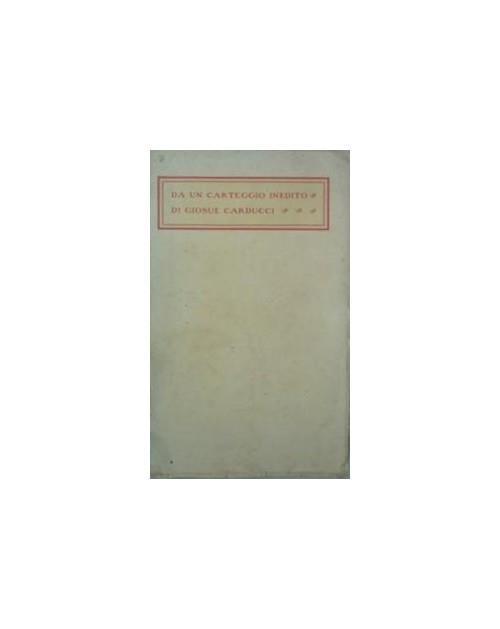 Da un carteggio inedito - Giosuè Carducci - copertina