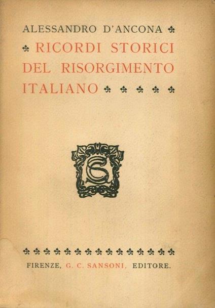 Ricordi storici del Risorgimento italiano - Alessandro D'Ancona - copertina