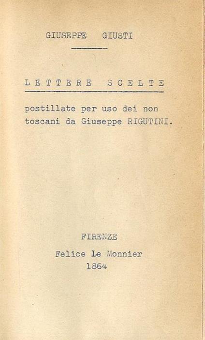 Lettere scelte postillate per uso dei non toscani da Giuseppe Rigutini - Giuseppe Giusti - copertina