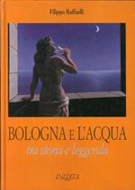Bologna e l'Acqua tra Storia e Leggenda