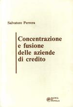 Concentrazione e fusione delle aziende di credito
