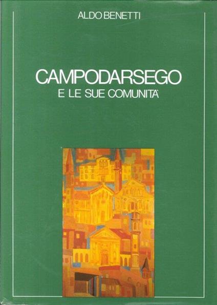 Campodarsego e le sue comunita' - Aldo Benetti - copertina