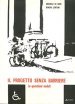 Il progetto senza barriere. Le questioni nodali