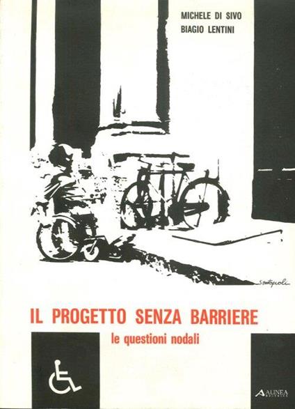 Il progetto senza barriere. Le questioni nodali - Michele Di Sivo - copertina
