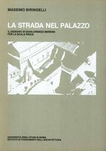 La strada nel palazzo. Il disegno di Gianlorenzo Bernini per la Scala Regia