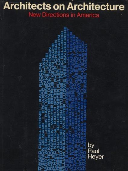 Architects on architecture. New directions in America - Paul Heyer - copertina